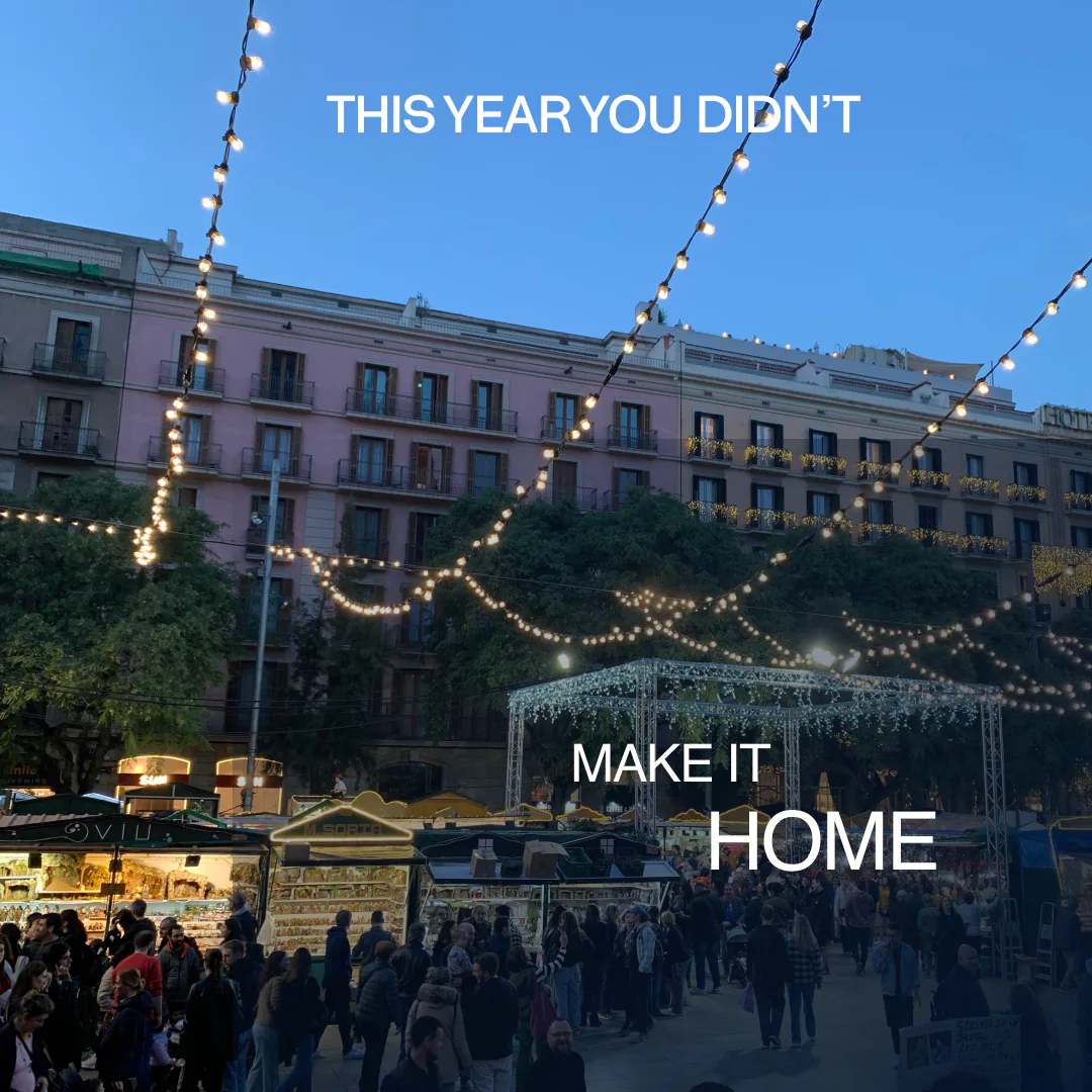 Holiday feed ad showing a lively Barcelona market with the words This year you didn’t make it home.